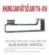 Khung cam máy vắt sổ JUKI 816 HOẶC 716 máy may công nghiệp